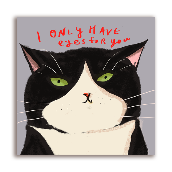 I Only Have Eyes For You - Cat Card - Square