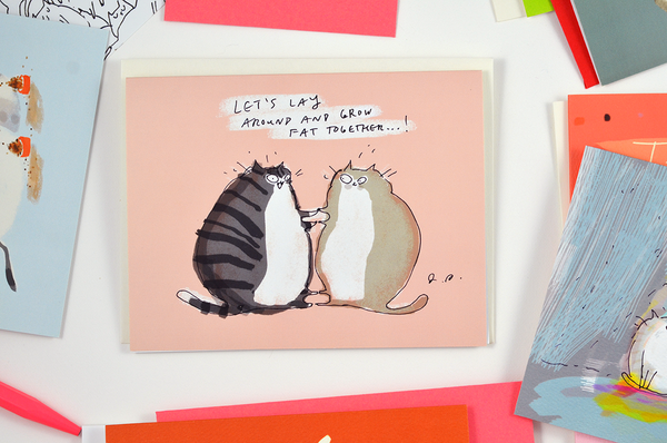 Let's Lay Around and Grow Fat Together- Cat Card
