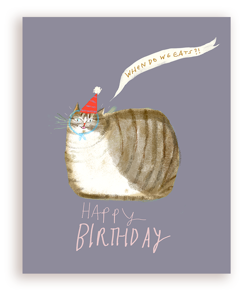 Birthday Loaf Cat Card - When Do We Eats?