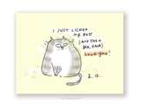 I just licked my butt cat card