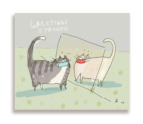 Greetings Friend - Quarantine Cat Card