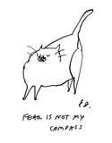 Fear is not my compass- Inspirational Cat Print