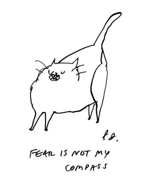 Fear is not my compass- Inspirational Cat Print
