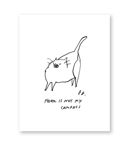 Fear is not my compass- Inspirational Cat Print