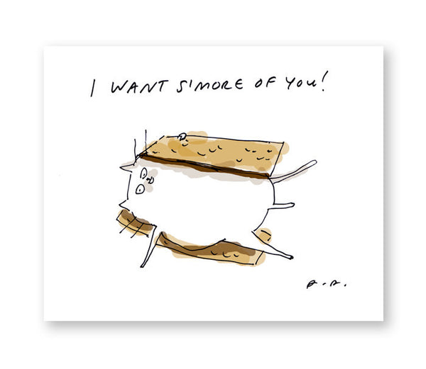 I Want S'more of You Card
