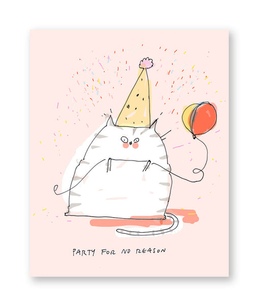 Party for no reason Card