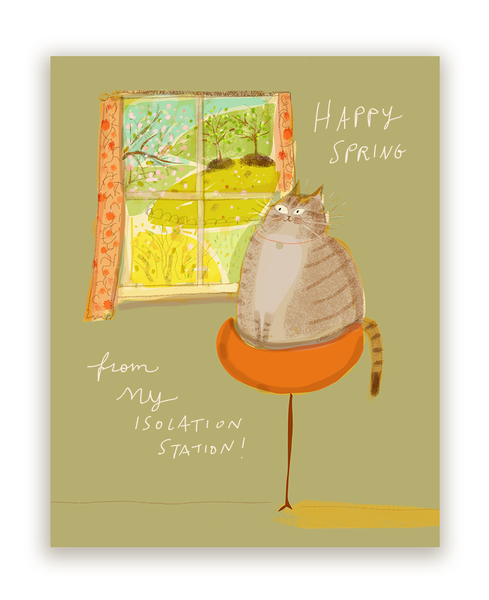 Happy Spring From My Isolation Station