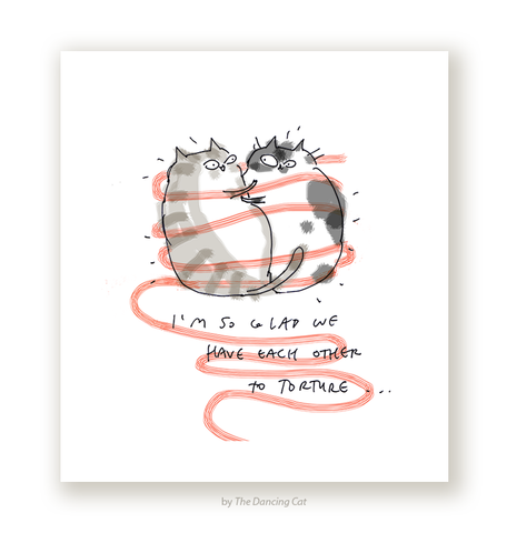 I'm So Glad We Have Each Other to Torture Print - Anniversary - Love You